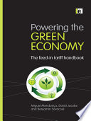 Powering the green economy : the feed-in tariff handbook /
