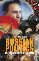 Russian politics : the paradox of a weak state /