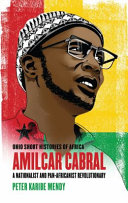 Amílcar Cabral : a nationalist and pan-Africanist revolutionary /