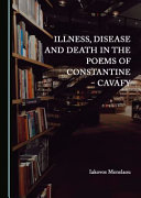 Illness, disease and death in the poems of Constantine Cavafy /