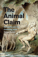 The animal claim : sensibility and the creaturely voice /