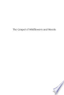 The gospel of wildflowers and weeds : poems /