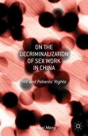 On the decriminalization of sex work in China : HIV and patients' rights /