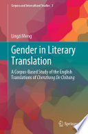 Gender in Literary Translation : A Corpus-Based Study of the English Translations of Chenzhong De Chibang /
