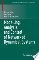 Modelling, Analysis, and Control of Networked Dynamical Systems /