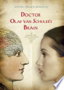 Doctor Olaf van Schuler's brain /