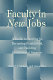 Faculty in new jobs : a guide to settling in, becoming established, and building institutional support /