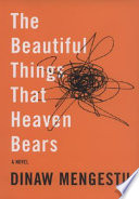 The beautiful things that heaven bears /