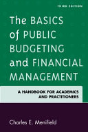 The basics of public budgeting and financial management : a handbook for academics and practitioners /