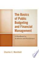 The basics of public budgeting and financial management : a handbook for academics and practitioners /