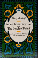 Robert Louis Stevenson and "The beach of Falesa" : a study in Victorian publishing, with the original text /