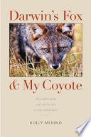 Darwin's fox and my coyote /