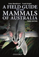 A field guide to the mammals of Australia /