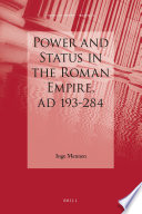 Power and status in the Roman Empire, AD 193-284 /