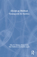 Ocean as method : thinking with the maritime /