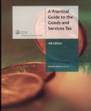 A practical guide to the goods and services tax /