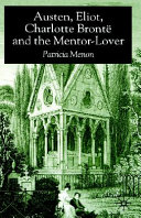 Austen, Eliot, Charlotte Brontë, and the mentor-lover /