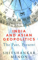 India and Asian geopolitics : the past, present /