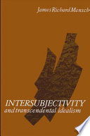 Intersubjectivity and transcendental idealism /
