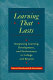 Learning that lasts : integrating learning, development, and performance in college and beyond /