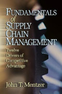 Fundamentals of supply chain management : twelve drivers of competitive advantage /