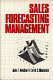 Sales forecasting management : understanding the techniques, systems, and management of the sales forecasting process /