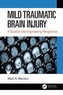 Mild traumatic brain injury : a science and engineering perspective /