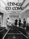 Things to come : an illustrated history of the science fiction film /