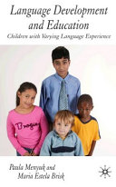 Language development and education : children with varying language experiences /