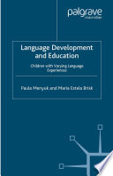 Language Development and Education : Children with Varying Language Experiences /