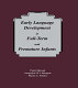 Early language development in full-term and premature infants /
