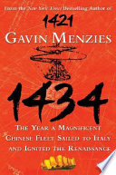 1434 : the year a magnificent Chinese fleet sailed to Italy and ignited the Renaissance /