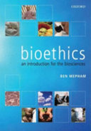 Bioethics : an introduction for the biosciences /