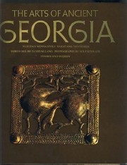 The arts of ancient Georgia /