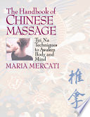 The handbook of Chinese massage : Tui Na techniques to awaken body and mind /