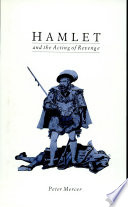 Hamlet and the acting of revenge /