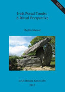 Irish portal tombs : a ritual perspective /