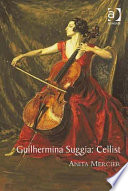 Guilhermina Suggia : cellist /