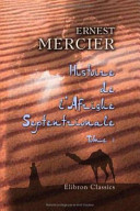 Histoire de l'Afrique septentrionale (Berbérie) depuis les temps les plus reculés jusqu'a la conquête français (1830) /