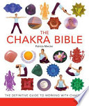 The chakra bible : the definitive guide to working with chakras /