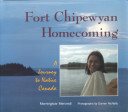 Fort Chipewyan homecoming : a journey to native Canada /