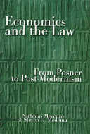 Economics and the law : from Posner to post-modernism /