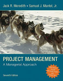 Project management : a managerial approach.