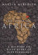 The state of Africa : a history of fifty years of independence /