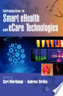 Introduction to Smart eHealth and eCare Technologies.