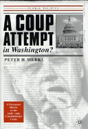 A coup attempt in Washington : a European mirror on the 1998-1999 constitutional crisis /