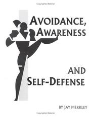 Avoidance, awareness, and self defense /