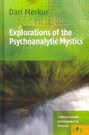 Explorations of the psychoanalytic mystics /