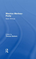 Maurice Merleau-Ponty : basic writings /