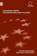 European Union peacebuilding and policing : governance and the European Security and Defence Policy /